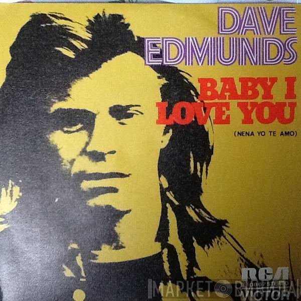  Dave Edmunds  - Baby I Love You