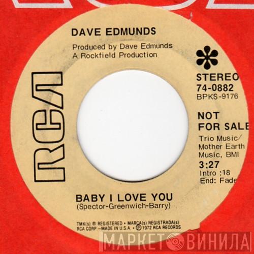  Dave Edmunds  - Baby I Love You