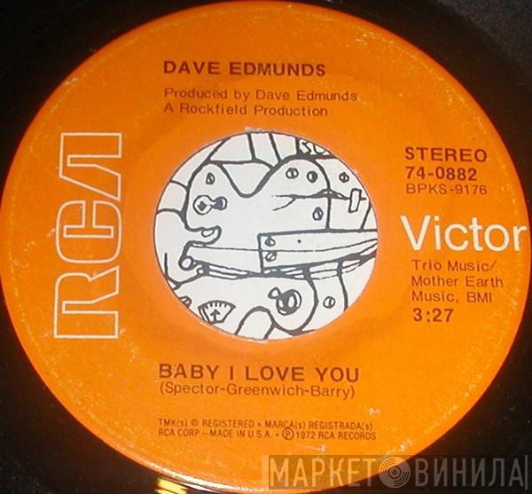  Dave Edmunds  - Baby I Love You