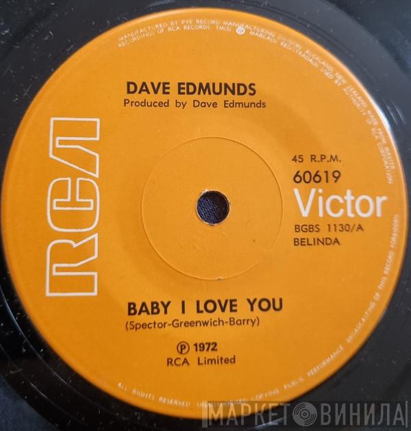  Dave Edmunds  - Baby I Love You