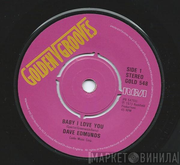 Dave Edmunds - Baby I Love You