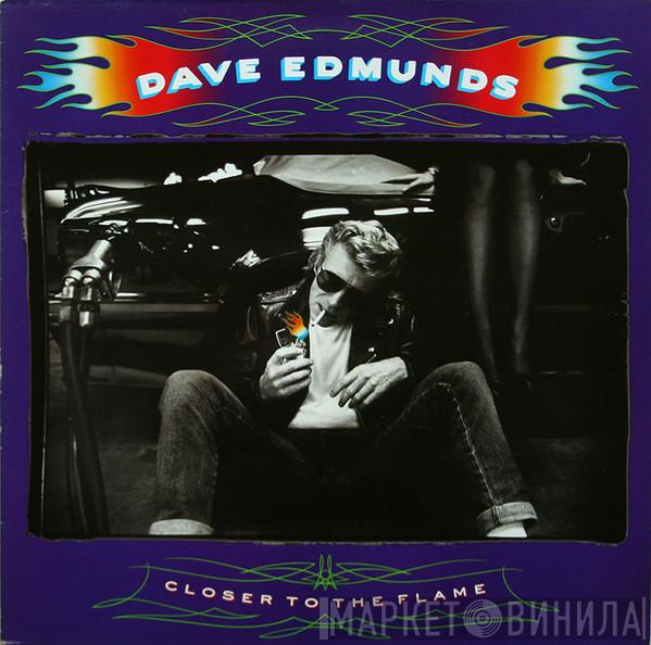 Dave Edmunds - Closer To The Flame