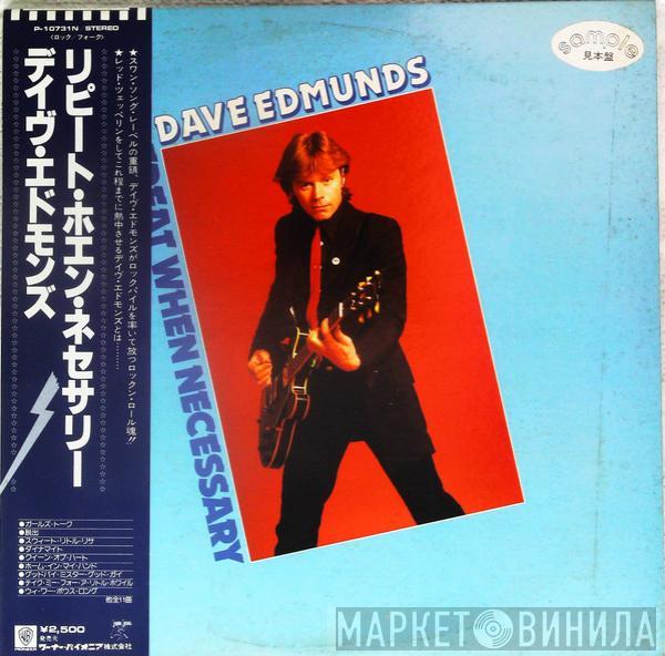  Dave Edmunds  - Repeat When Necessary