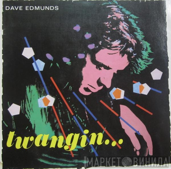  Dave Edmunds  - Twangin...