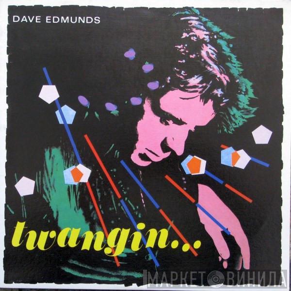  Dave Edmunds  - Twangin...