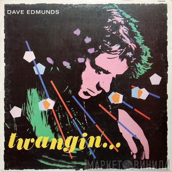 Dave Edmunds - Twangin...