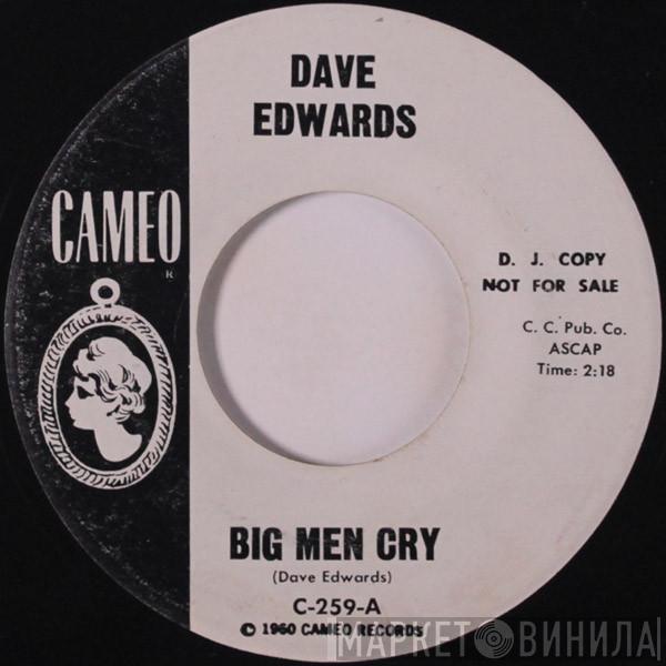 Dave Edwards  - Big Men Cry / Lonely Teardrops