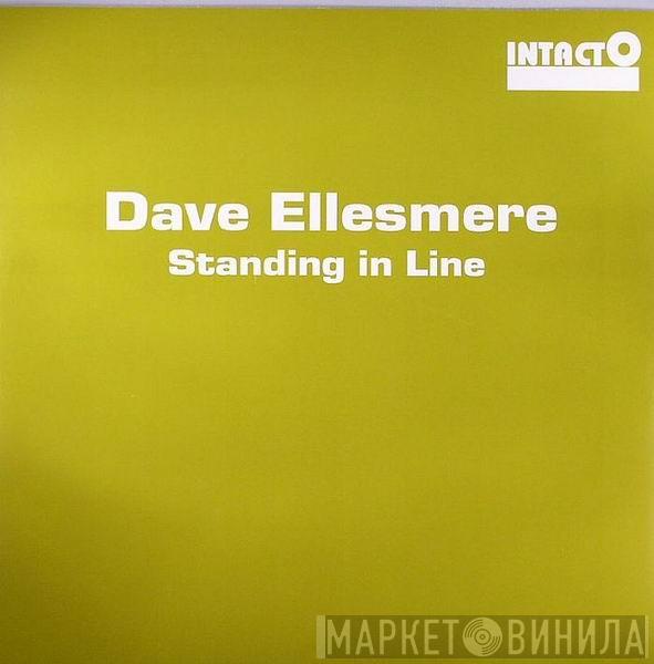 Dave Ellesmere - Standing In Line