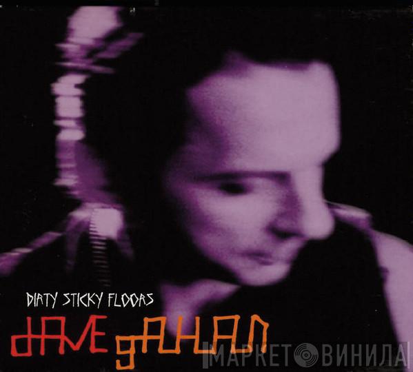  Dave Gahan  - Dirty Sticky Floors