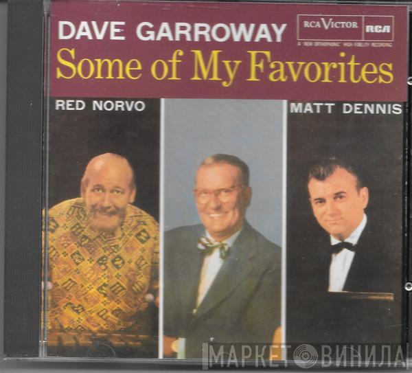 Dave Garroway, Matt Dennis, Red Norvo - Some Of My Favorites