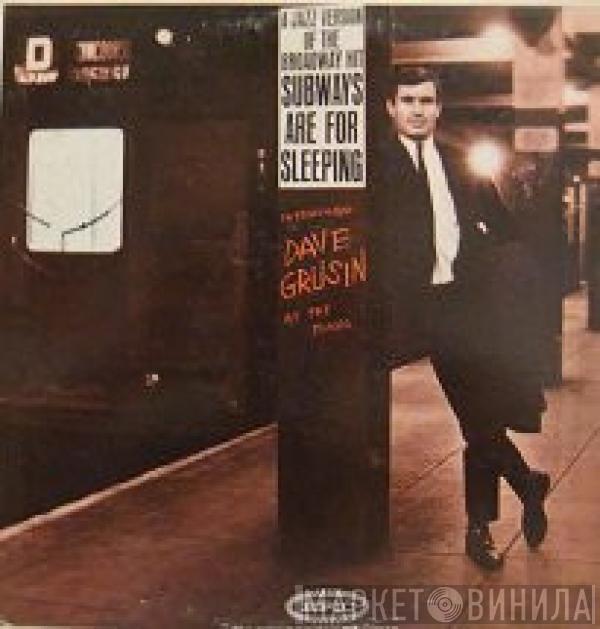  Dave Grusin  - A Jazz Version Of The Broadway Hit Subways Are For Sleeping