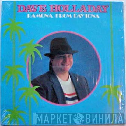 Dave Holladay - Ramona From Daytona