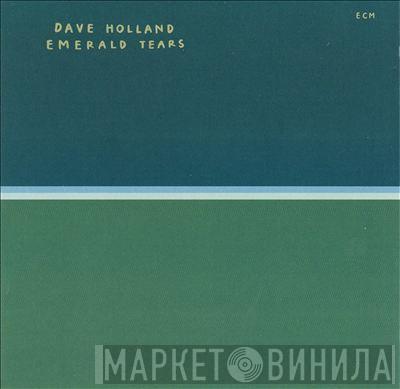  Dave Holland  - Emerald Tears