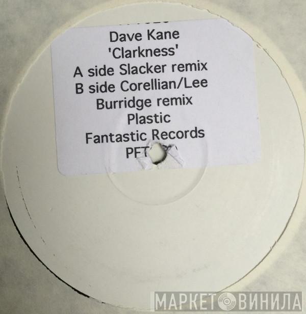 Dave Kane - Clarkness (The Remixes)