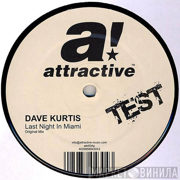 Dave Kurtis - Last Night In Miami