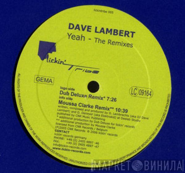 Dave Lambert  - Yeah (The Remixes)