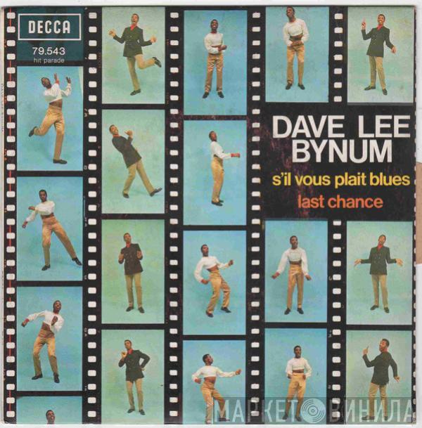 Dave Lee Bynum - S'Il Vous Plait Blues / Last Chance