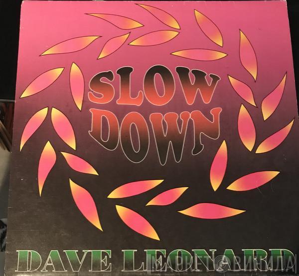 Dave Leonard  - Slow Down