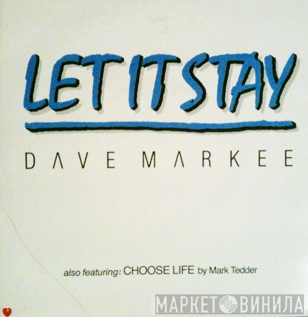 Dave Markee - Let It Stay
