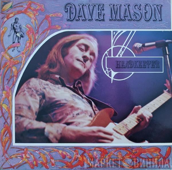 Dave Mason - Headkeeper