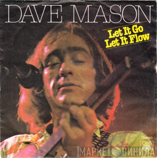 Dave Mason - Let It Go, Let It Flow