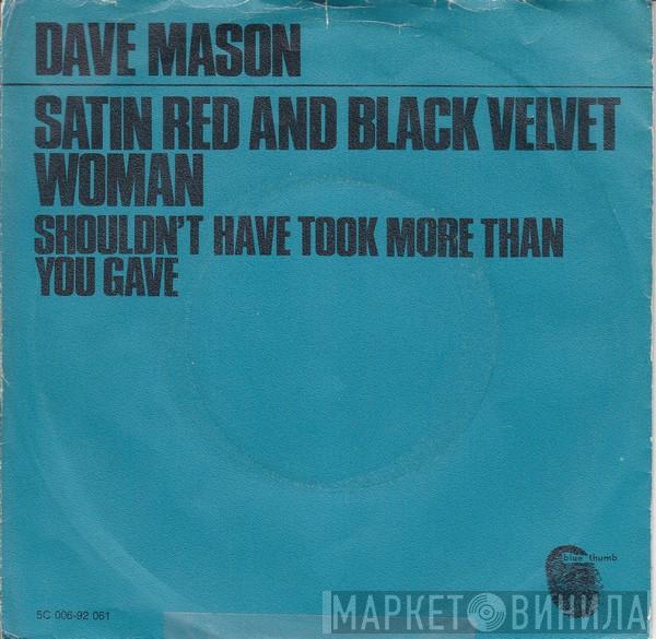 Dave Mason - Satin Red And Black Velvet Woman