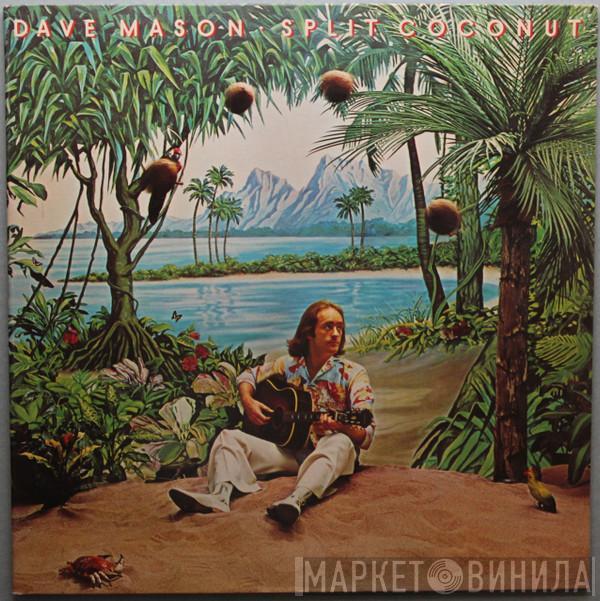 Dave Mason - Split Coconut