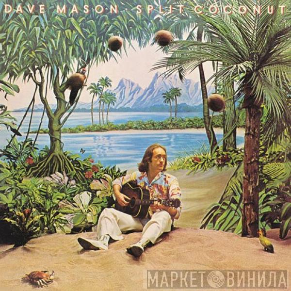 Dave Mason - Split Coconut