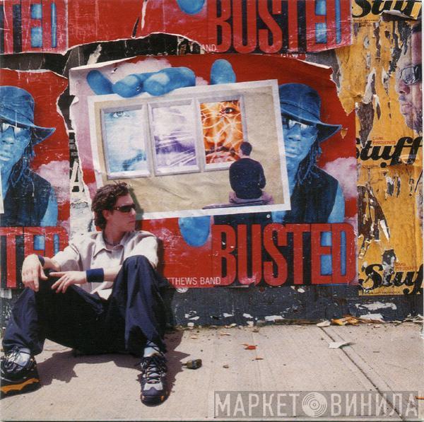 Dave Matthews Band - Busted Stuff