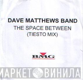  Dave Matthews Band  - The Space Between