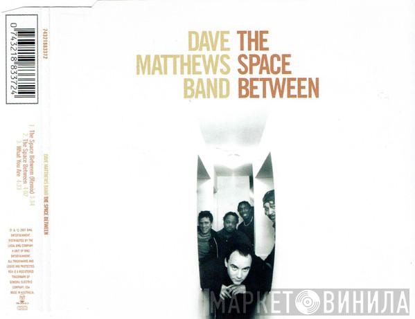  Dave Matthews Band  - The Space Between