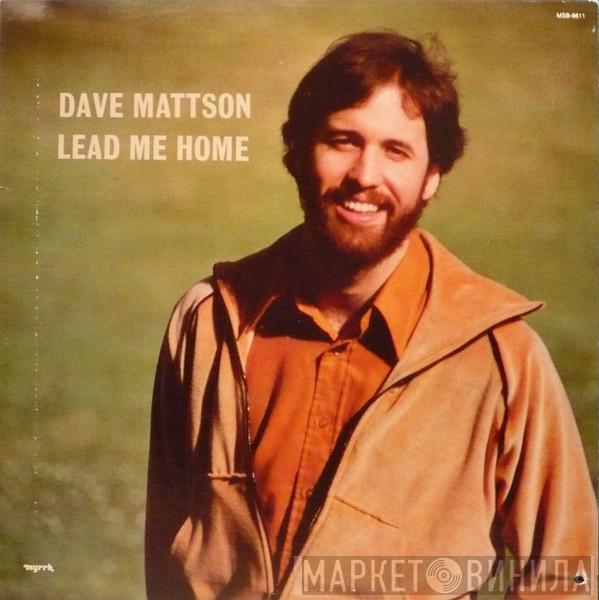 Dave Mattson - Lead Me Home