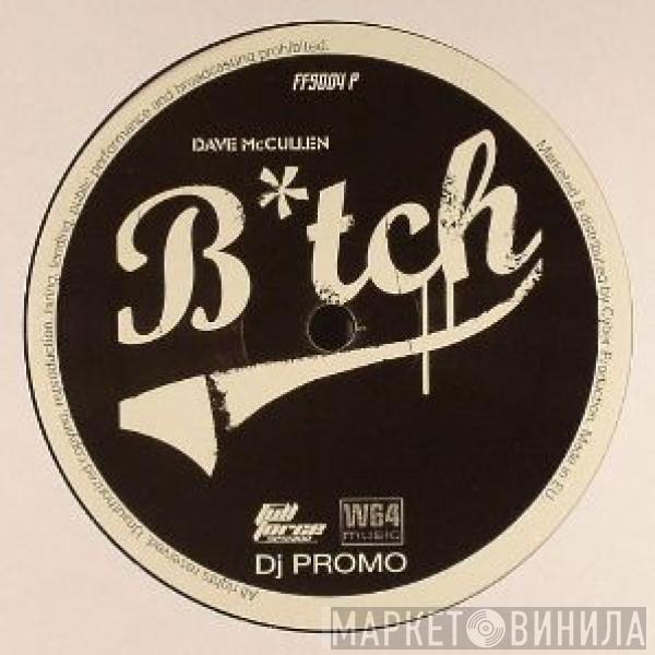 Dave McCullen - B*tch