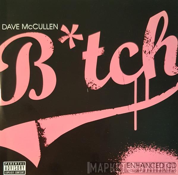 Dave McCullen - B*tch