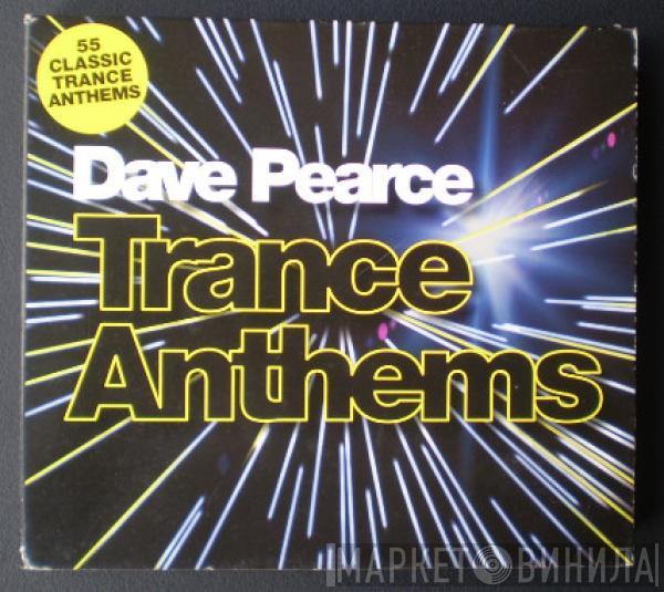 Dave Pearce - Trance Anthems