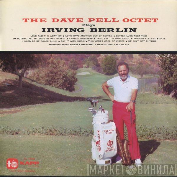 Dave Pell Octet - The Dave Pell Octet Plays Irving Berlin