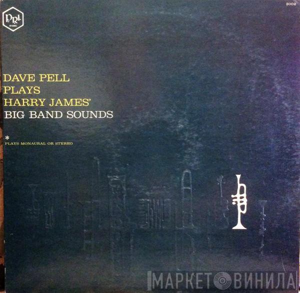Dave Pell's Big Band - Plays Harry James' Big Band Sounds
