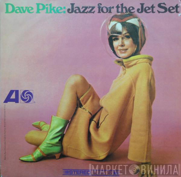  Dave Pike  - Jazz For The Jet Set