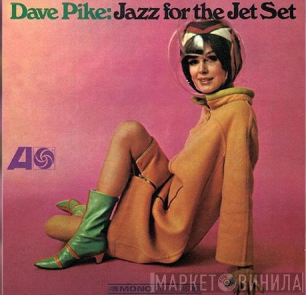 Dave Pike - Jazz For The Jet Set