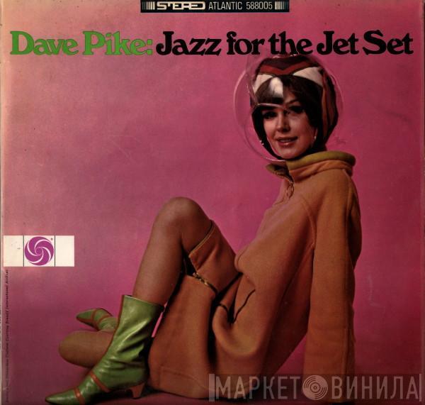  Dave Pike  - Jazz For The Jet Set