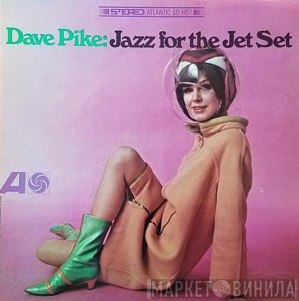  Dave Pike  - Jazz For The Jet Set