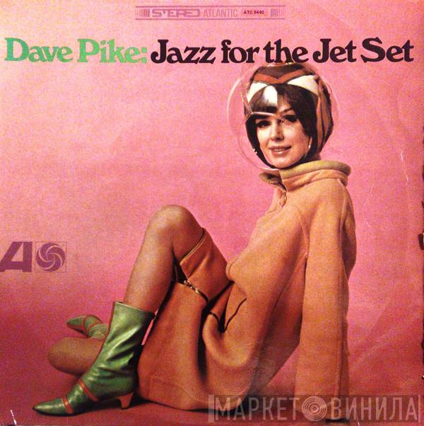  Dave Pike  - Jazz For The Jet Set