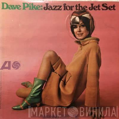  Dave Pike  - Jazz For The Jet Set