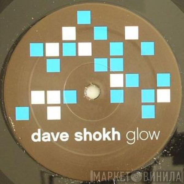 Dave Shokh - Glow