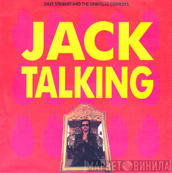  Dave Stewart And The Spiritual Cowboys  - Jack Talking