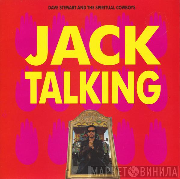  Dave Stewart And The Spiritual Cowboys  - Jack Talking