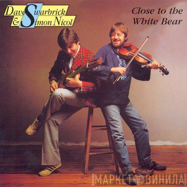 Dave Swarbrick, Simon Nicol - Close To The White Bear