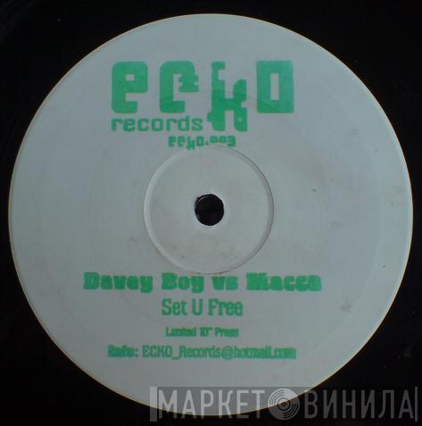 Davey Boy, Macca  - Set U Free