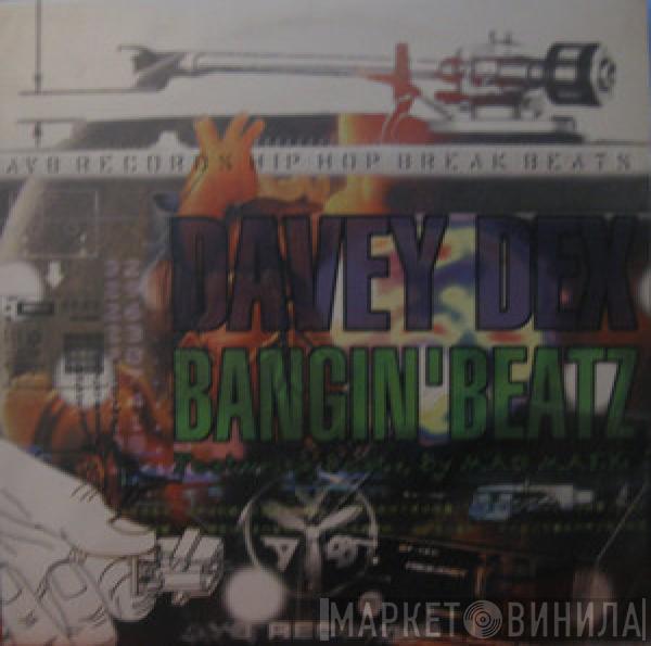 Davey Dex - Bangin´Beatz