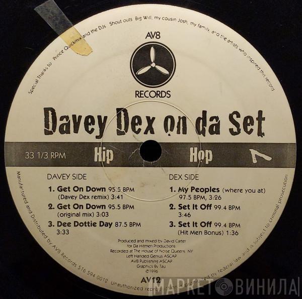 Davey Dex - Davey Dex On Da Set